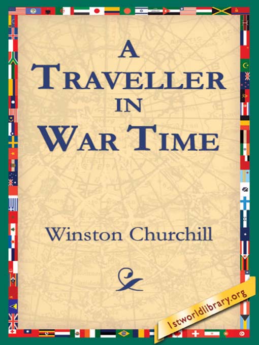 Title details for A Traveller In War Time by Winston Churchill - Available